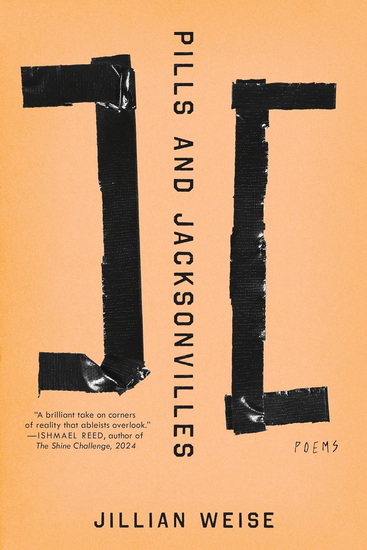 Pills and Jacksonvilles: Poems - JILLIAN WEISE