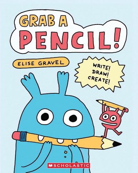 Grab a Pencil! - ELISE GRAVEL