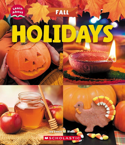 Holidays (Learn About: Fall) - SONIA W BLACK