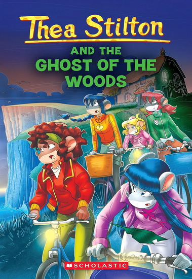 The Ghost of The Woods (Thea Stilton #37) - THEA STILTON