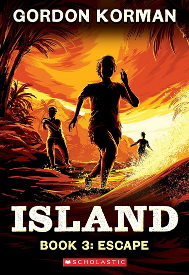Escape (Island Trilogy, Book 3) - GORDON KORMAN