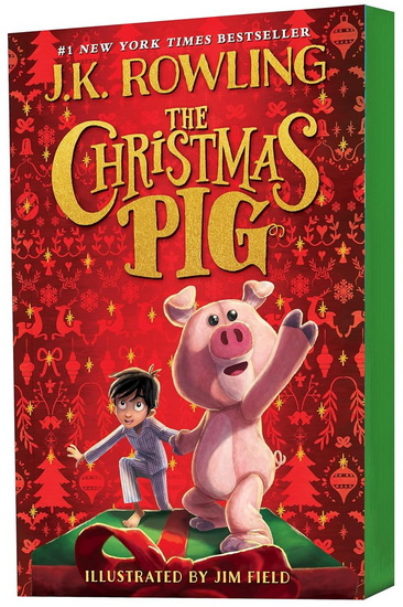 The Christmas Pig - J K ROWLING - JIM FIELD