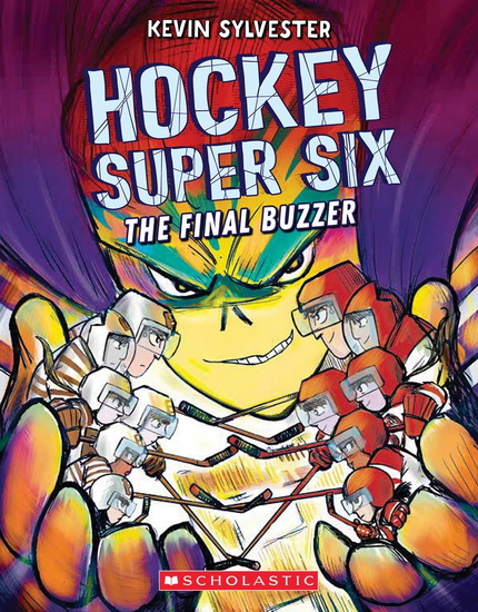 The Final Buzzer (Hockey Super Six) - KEVIN SYLVESTER