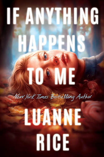If Anything Happens To Me - LUANNE RICE