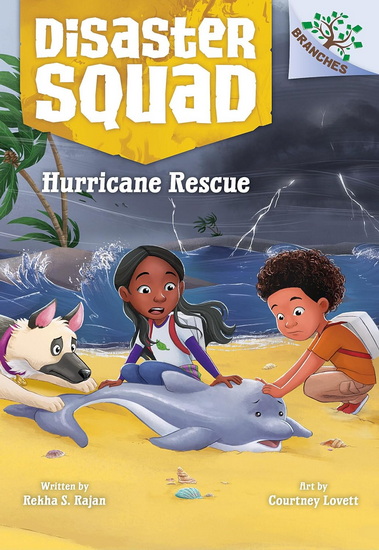 Hurricane Rescue: A Branches Book (Disaster Squad #2) - REKHA S RAJAN - COURTNEY LOVETT