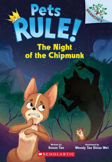 The Night of the Chipmunk: A Branches Book (Pets Rule! #6) - SUSAN TAN - WENDY TAN SHIAU WEI
