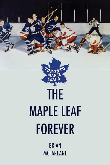 The Maple Leaf Forever - BRIAN MCFARLANE