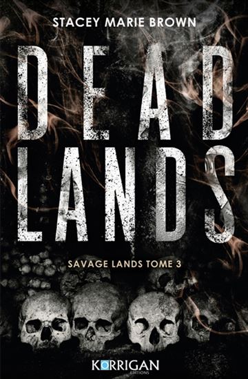 Dead lands #03 - STACEY MARIE BROWN