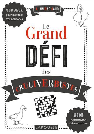 Le Grand défi des cruciverbistes - ALAIN DAG'NAUD