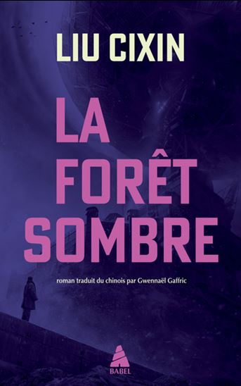 La Forêt sombre N. éd. - CIXIN LIU