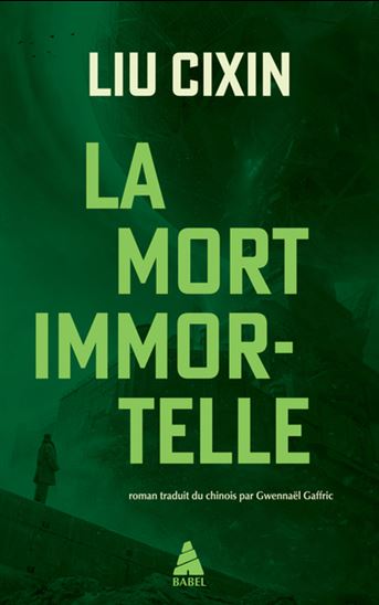 La Mort immortelle N. éd. - CIXIN LIU