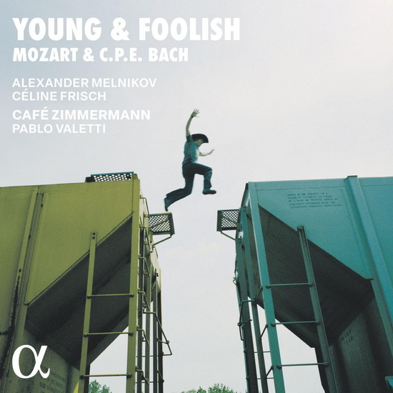 Mozart & C.P.E. Bach: Young & Foolish - CARL BACH - MOZART WOLFGANG AMADEUS