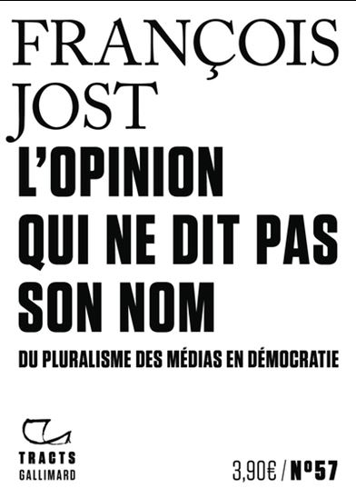 L&#39;Opinion qui ne dit pas son nom - FRANÇOIS JOST