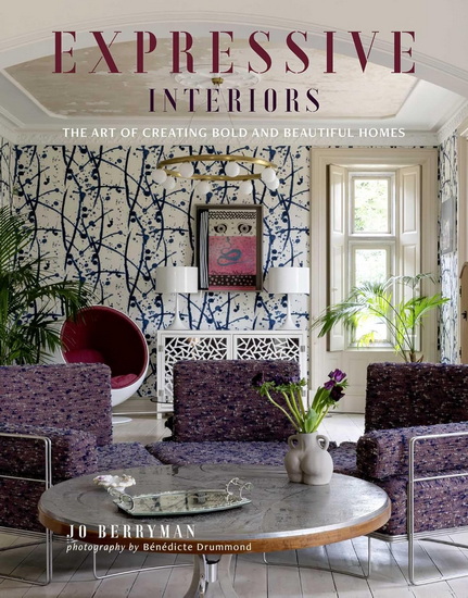 Rebellious Interiors: Homes that celebrate self-expression - JO BERRYMAN