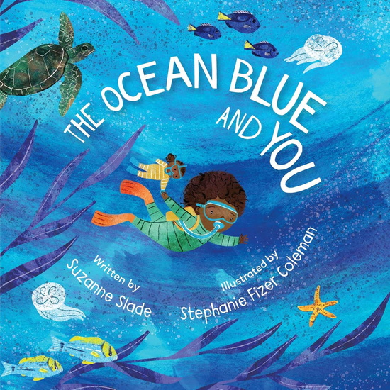 The Ocean Blue and You - SUZANNE SLADE - STEPHANIE FIZER COLEMAN