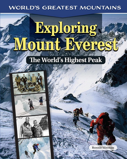 Exploring Mount Everest: The World's Highest Peak - BONNIE HINMAN