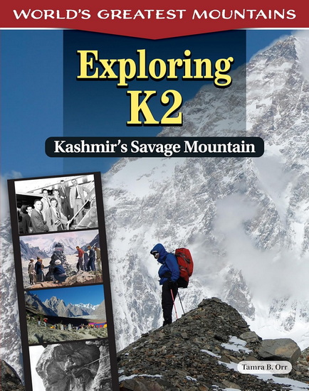 Exploring K2: Kashmir's Savage Mountain - TAMRA B ORR