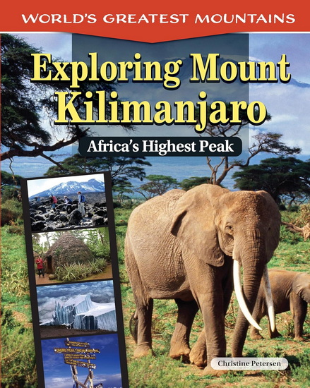 Exploring Mount Kilimanjaro: Africa's Highest Peak - CHRISTINE PETERSEN