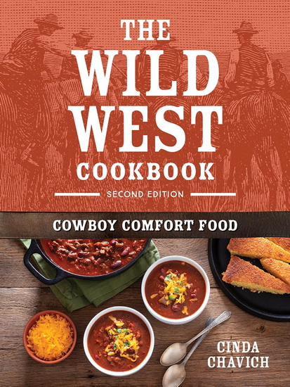The Wild West Cookbook: Cowboy Comfort Food - CINDA CHAVICH