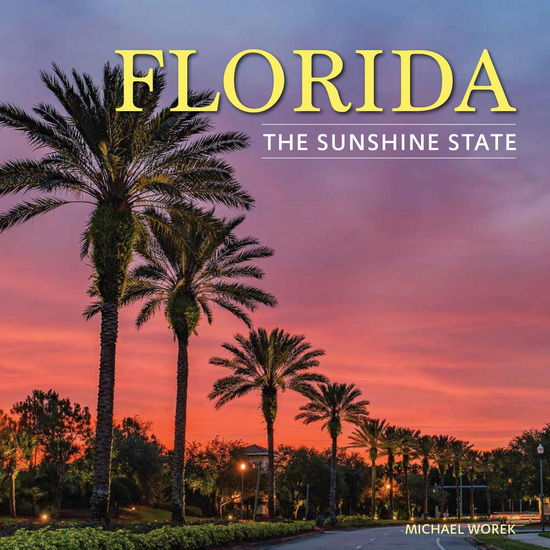 Florida: The Sunshine State - MICHAEL WOREK