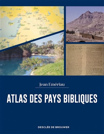 Atlas des pays bibliques - JEAN EMÉRIAU