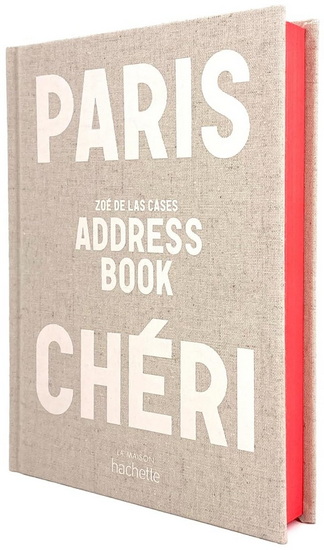 Paris chéri : address book - ZOÉ DE LAS CASES