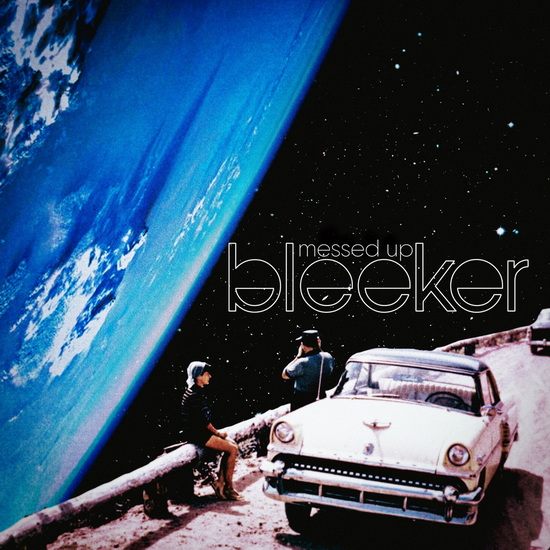 Messed Up - BLEEKER