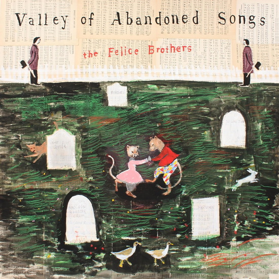 Valley of Abandoned Songs - FELICE BROTHERS (THE)