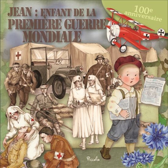 Jean : enfant de la Première Guerre mondiale : 1914-1918 N. éd. - COLLECTIF