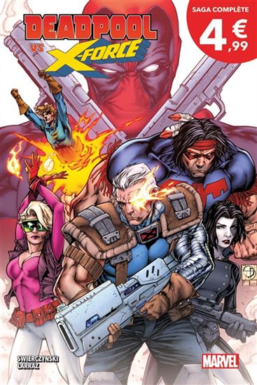 Deadpool vs X-Force : le temps de mourir - DUANE SWIERCZYNSKI - PEPE LARRAZ