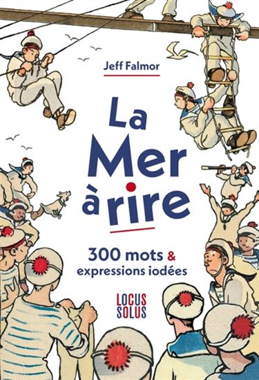La Mer à rire : 300 mots et expressions iodés - JEFF FALMOR