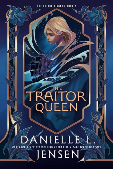 The Traitor Queen: New York Times bestselling author of A Fate Inked in Blood - DANIELLE L JENSEN