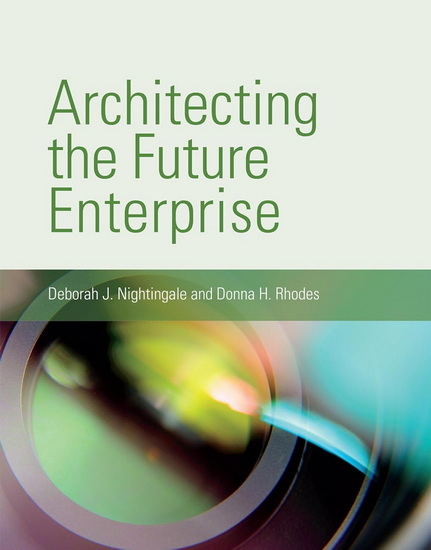 Architecting the Future Enterprise - DEBORAH J NIGHTINGALE - DONNA H RHODES