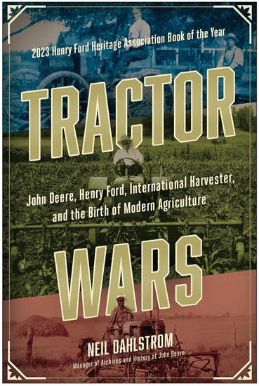 Tractor Wars: John Deere, Henry Ford, International Harvester, and the Birth of Modern Agriculture - NEIL DAHLSTROM
