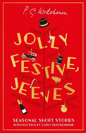 Jolly Festive, Jeeves: Seasonal Stories from the World of Wodehouse - PG WODEHOUSE