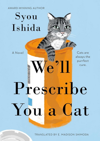 We&#39;ll Prescribe You a Cat - SYOU ISHIDA