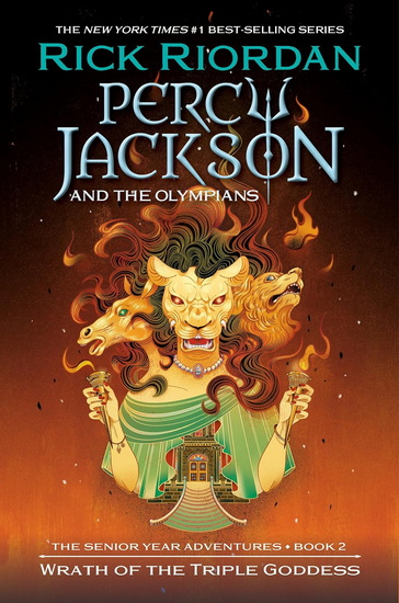 Percy Jackson and the Olympians: Wrath of the Triple Goddess - RICK RIORDAN