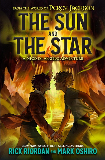 From the World of Percy Jackson: The Sun and the Star: A Nico di Angelo Adventure - RICK RIORDAN - MARK OSHIRO