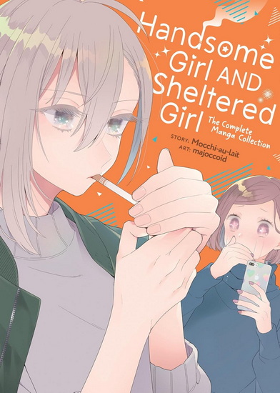Handsome Girl and Sheltered Girl: The Complete Manga Collection - MOCCHI-AU-LAIT - MAJOCCOID