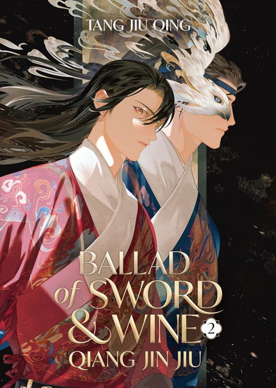Ballad of Sword and Wine: Qiang Jin Jiu (Novel) Vol. 2 - TANG JIU QING