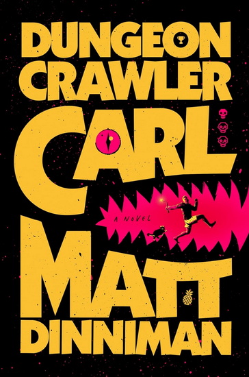 DUNGEON CRAWLER CARL - MATT DINNIMAN
