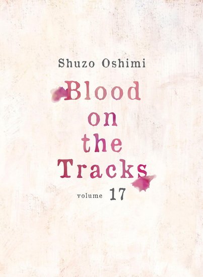 Blood on the Tracks 17 - SHUZO OSHIMI
