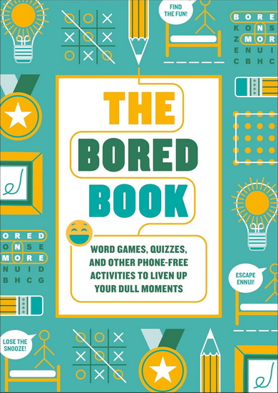 The Bored Book: Word Games, Quizzes, and Other Phone-Free Activities to Liven Up Your Dull Moments--An Activity Book for Adults - INK & WILLOW