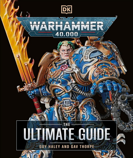 Warhammer 40,000 The Ultimate Guide - GAVIN THORPE - GUY HALEY