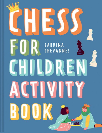Chess for Children Activity Book - SABRINA CHEVANNES