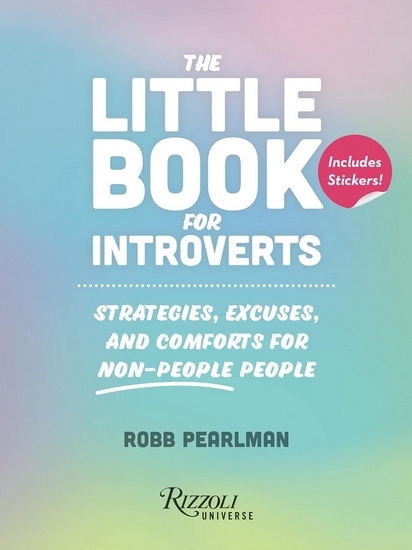 The Little Book for Introverts: Strategies, Excuses, and Comforts for Non-People People - ROBB PEARLMAN