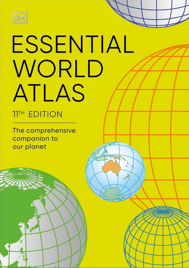 Essential World Atlas: The Comprehensive Companion to our Planet - COLLECTIF