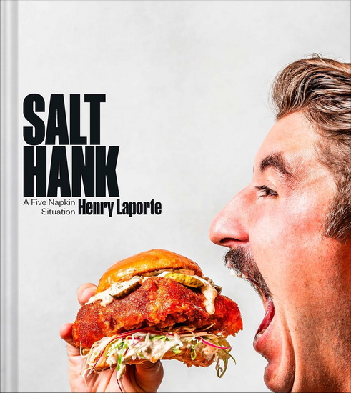 Salt Hank: A Five Napkin Situation - HENRY LAPORTE