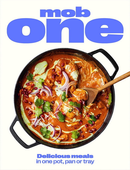 Mob One: Actually delicious meals in one pot, pan or tray - COLLECTIF