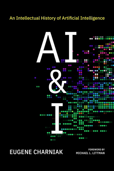 AI & I: An Intellectual History of Artificial Intelligence - EUGENE CHARNIAK